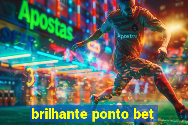 brilhante ponto bet